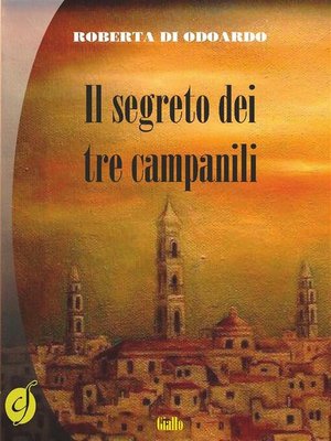 cover image of Il segreto dei tre campanili